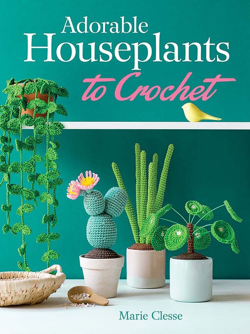 Title details for Adorable Houseplants to Crochet by Marie Clesse - Wait list